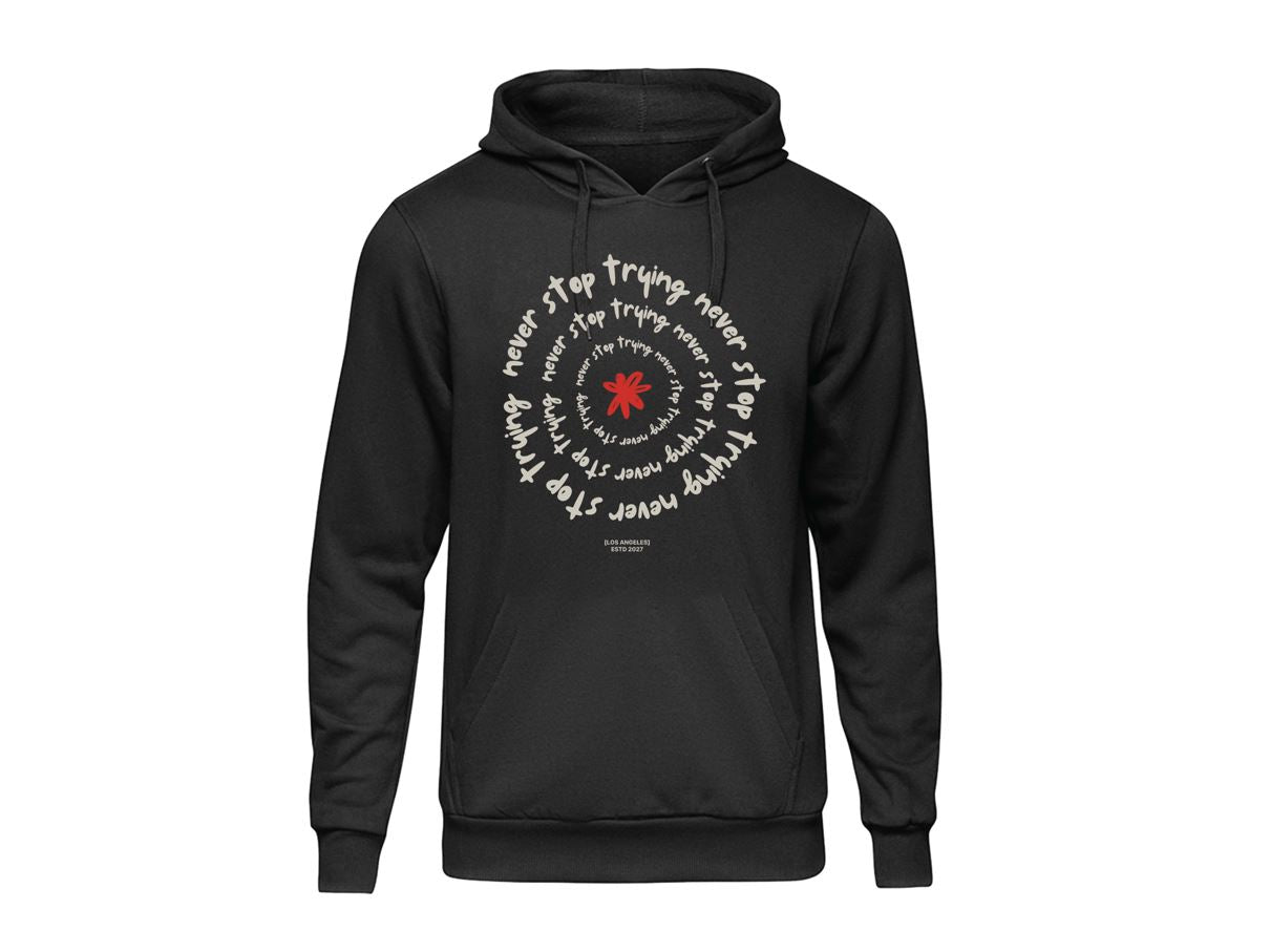 Never Stop Trying - Hoodie